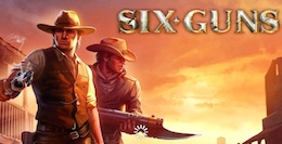 6 Стволов - Six-Guns на Android 6 Стволов - Six-Guns на Android